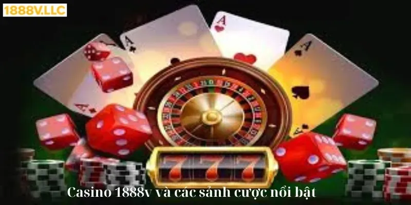 các sảnh cá cược casino 1888v .com