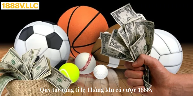 Quy tắc tăng tỷ lệ thắng thể thao 1888v .com
